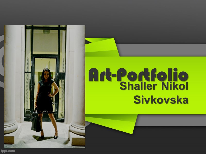 Art-Portfolio Shaller Nikol Sivkovska